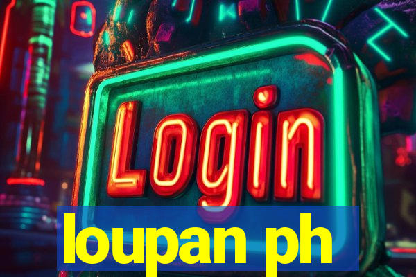 loupan ph